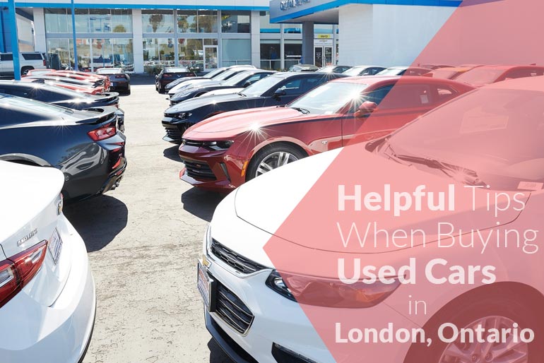 Helpful Tips When Buying Used Cars in London, Ontario