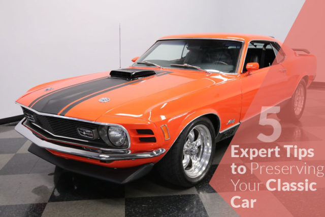 5 Expert Tips to Preserving Your Classic Car