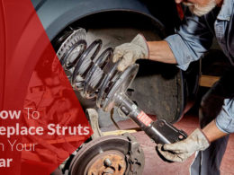 How To Replace Struts on Your Car