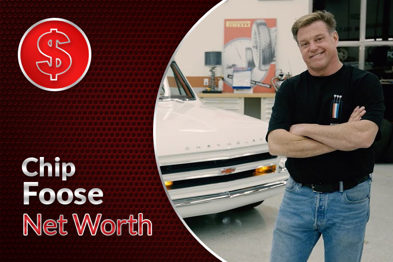 Chip Foose Net Worth 2024 – Biography, Wiki, Career & Facts