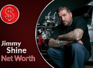 Jimmy Shine Net Worth 2024 – Biography, Wiki, Career & Facts